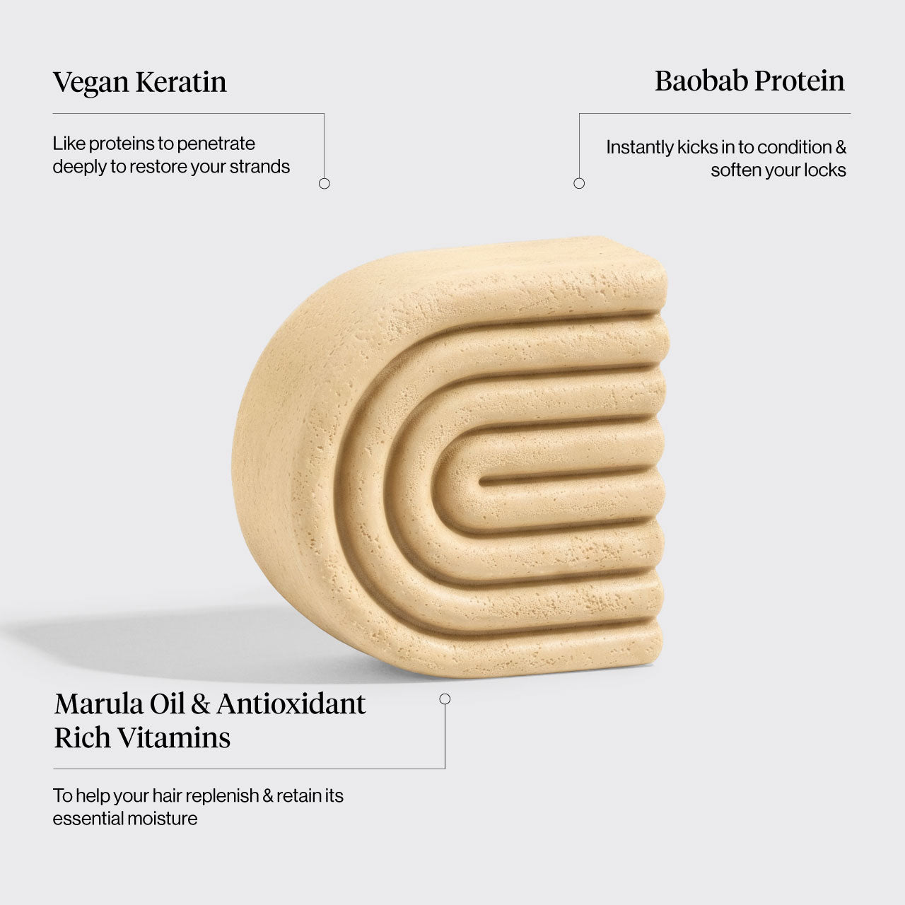 Strengthening Bond Repair Solid Hair Mask featuring vegan keratin to help restore strands, baobab protein to condition and soften hair, and marula oil with antioxidant-rich vitamins to replenish and retain moisture